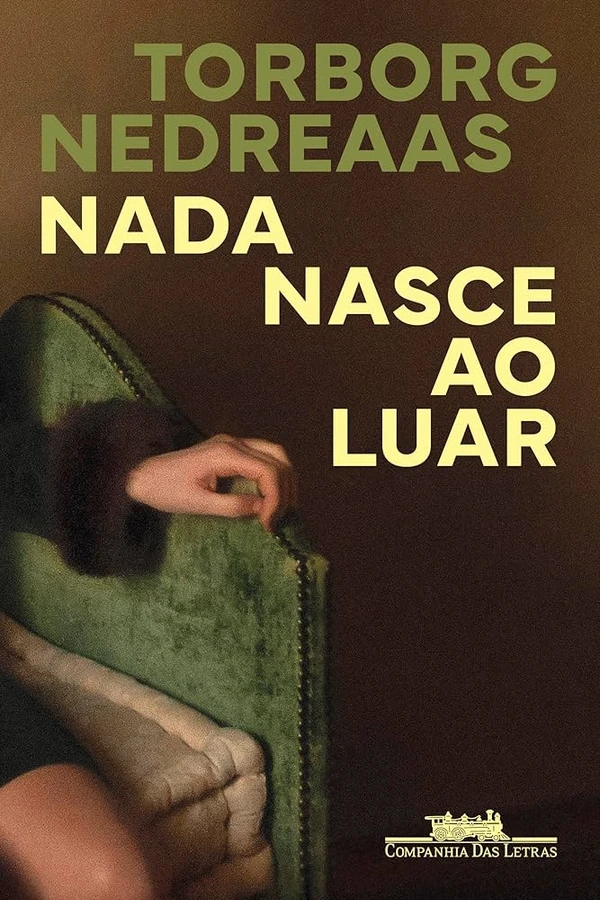 Nada nasce ao luar, de Torborg Nedreaas (Companhia das Letras) por Reprodução