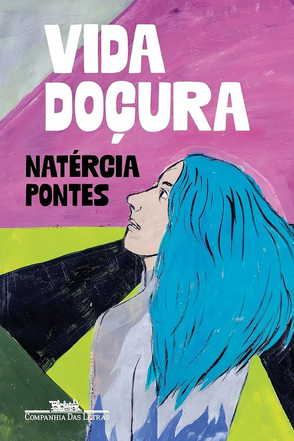 Vida doçura, de Natércia Pontes (Companhia das Letras) por Reprodução