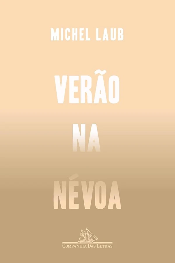 Verão na névoa, de Michel Laub (Companhia das Letras). Nesta obra que se equilibra entre ensaio e memória, o autor do consagrado romance Diário da queda trata de temas como desejo, passagem do tempo e morte. Lançamento em 28 de abril. por Reprodução