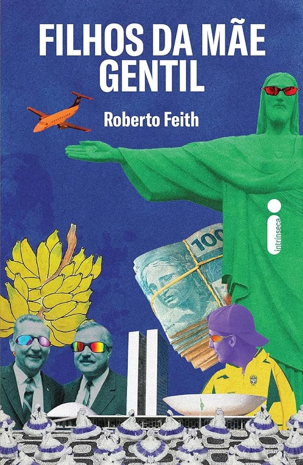 Filhos da mãe gentil, de Roberto Feith (Intrínseca). Filhos da mãe gentil tem mais de um protagonista. Um deles, no entanto, é seu fio condutor. Repórter veterano, Roberval Pompermayer já viu dias melhores. Desempregado, vivendo de frilas, ele só quer vender um terreno que herdou para deixar os filhos ajeitados. Mas, numa barganha faustiana, acaba assumindo um desafio insólito: ajudar Wozinton Polozola, filho de um poderoso bicheiro, a se tornar uma celebridade. Lançamento em 2 de abril. por Reprodução