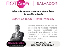 Imagem - Mercado de Capitais em pauta: Salvador recebe a Rota AmFi com foco em Crédito Privado
