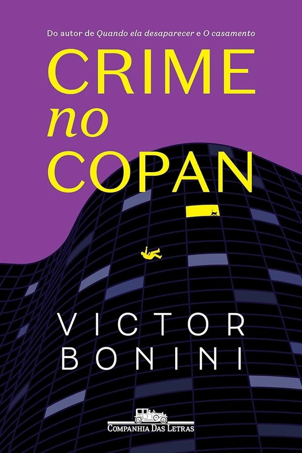 Crime no Copan, Victor Bonini (Companhia das Letras). Do autor de sucessos como Quando ela desaparecer e O casamento,Crime no Copan é um romance policial que parte de uma noite trágica para revelar uma rede de segredos que atravessa gerações. Neste livro, Victor Bonini transforma o edifício mais emblemático de São Paulo em palco de uma investigação onde nada é simples ― e ninguém é quem parece ser. Lançamento dia 25.  por Reprodução