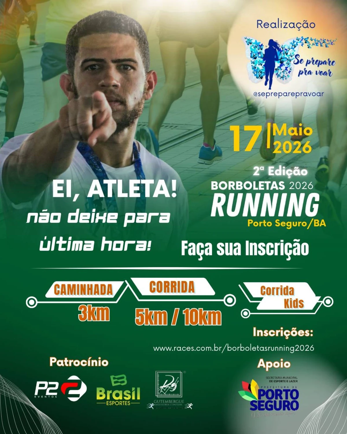 17 de maio - Borboletas Running - Porto Seguro. Local: segunda rotatória, orla Norte. Mais informações em: https://www.races.com.br/borboletasrunning2026 por Reprodução