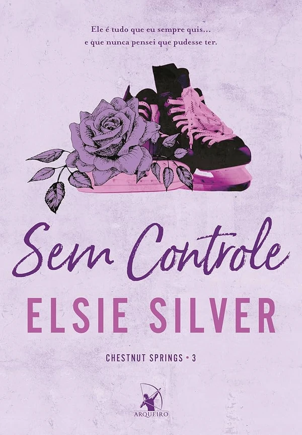Sem controle, de Elsie Silver (Arqueiro). Uma amizade de infância, dois corações feridos e uma viagem de última hora que mostra que certas coisas são impossíveis de controlar. Romance contemporâneo.  por Reprodução
