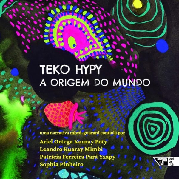 “Teko Hypy: a origem do mundo”, de Patrícia Yxapy, Leandro Kuaray, Ariel Kuaray e Sophia Pinheiro. A obra apresenta a criação do mundo segundo a cultura mbyá-guarani