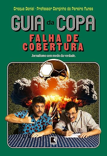 Guia da Copa: falha de cobertura, de Craque Daniel e Professor Cerguinho da Pereira Nunes (Record). Para os fãs inveterados de futebol, torcedores apaixonados apenas durante a Copa e para quem só acompanha as partidas para ter uma desculpa de sair mais cedo do trabalho em dias de jogo do Brasil, este é um guia da Copa diferente de tudo o que já se viu. Lançamento dia 1.  por Reprodução