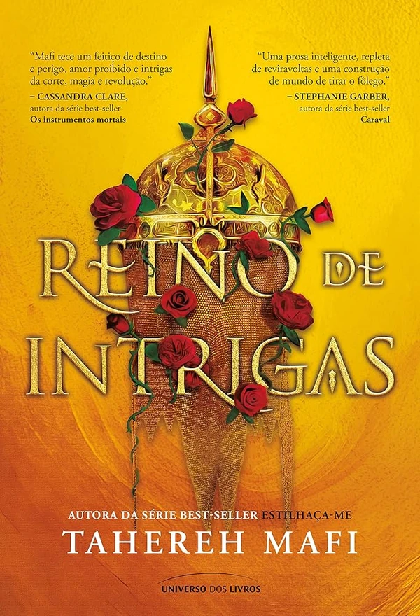 Reino de Intrigas, de Tahereh Mafi (Universo dos livros). Para todo mundo, Alizeh é uma serva descartável. O que não imaginam é que estão diante da herdeira há muito perdida de um antigo reino, forçada a se esconder à vista de todos. O príncipe herdeiro, Kamran, ouviu as profecias que previam a morte de seu rei. Mas ele nunca poderia imaginar que aquela criada de olhos estranhos, a garota que ele não consegue tirar da cabeça, pode, um dia, dominar seu reino – e o mundo. É uma romantasia com dragões.  por Reprodução