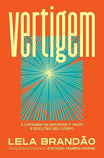Vertigem, de Lela Brandão (Sextante). Em Vertigem , Lela Brandão, uma das vozes mais autênticas da sua geração, recorre à própria trajetória para nos apresentar um caminho possível de reconexão com o corpo – sem promessas de alívio definitivo, mas com a honestidade de quem aprendeu a enxergar as armadilhas nas quais não quer mais cair.Com uma abordagem que toca em questões universais da condição feminina, Lela fala diretamente com a mulher que vive desconectada de si mesma, trazendo reflexões profundas, sem medo de fazer perguntas desconfortáveis. Lançamento dia 16.  por Reprodução