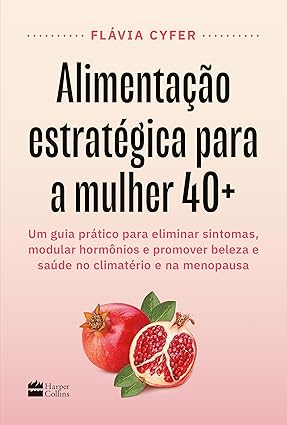 Alimentação estratégica para a mulher 40+: Um guia prático para eliminar sintomas, modular hormônios e promover beleza e saúde no climatério e na menopausa, de Flávia Cyfer (HarperCollins). Neste livro, Flávia Cyfer, nutricionista funcional especializada em saúde feminina no climatério e na menopausa, apresenta a Alimentação Estratégica 40+ ― uma abordagem baseada em ciência e prática clínica, capaz de aliviar sintomas, modular hormônios de forma natural, reduzir inflamação e promover saúde, beleza e longevidade.Com orientações claras, estratégias aplicáveis e receitas práticas, este livro oferece mais do que informação: entrega autonomia para que a mulher assuma, com segurança, o cuidado com o próprio corpo e viva com qualidade após os 40 anos. Lançamento dia 17.  por Reprodução
