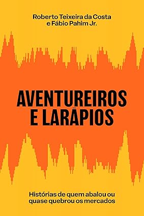 Aventureiros e larápios: Histórias de quem abalou ou quase quebrou os mercados, de Roberto Teixeira da Costa e Fábio Pahim Jr. (Portfolio-Penguin). Painel de homens e mulheres que balançaram os mercados, Aventureiros e larápios traz perfis de personagens que se envolveram direta ou indiretamente nas maiores crises financeiras, como Alves Reis, que quebrou a economia portuguesa em 1925, até Daniel Vorcaro e o caso do Banco Master. Lançamento em 23 de junho.  por Reprodução