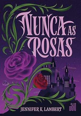 Nunca as rosas, de Jennifer K. Lambert (Suma). Com atmosfera que evoca A descoberta das bruxas , de Deborah Harkness, e a intensidade de A casa do mar cerúleo , de T. J. Klune, Nunca as rosas é uma história em que até a magia mais devastadora pode ser usada para criar, e não para destruir. Uma fantasia arrebatadora sobre culpa e poder, solidão e amor. Lançamento em 30 de junho.  por Reprodução