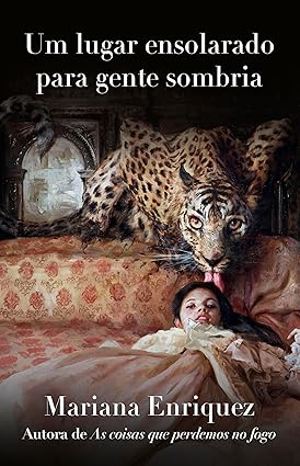 Um lugar ensolarado para gente sombria, de Mariana Enriquez (Intrínseca). Nos doze contos de terror deste livro, Mariana Enriquez constrói mundos em que o mal está sempre à espreita e os monstros emergem sem aviso nas realidades mais corriqueiras, em grandes cidades ou pequenas vilas remotas. Mais uma vez, ela trabalha com maestria as diversas facetas do medo. Lançamento dia 2.  por Reprodução