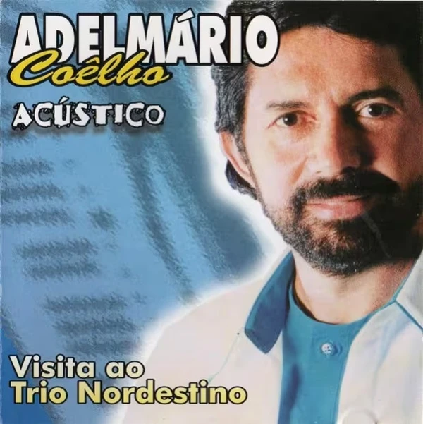 Adelmário Coelho - visita ao Trio Nordestino (2002) por Divulgação