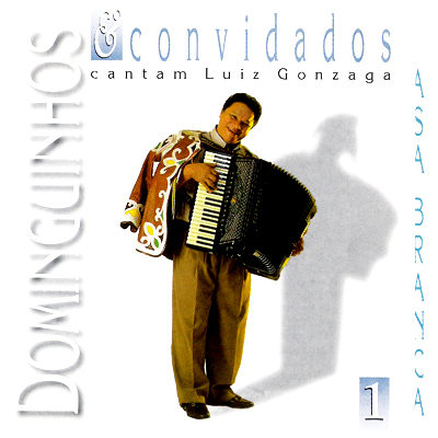 Dominguinhos - Dominguinhos e convidados cantam Luiz Gonzaga - Vol 1 e 2 (1997) por Divulgação