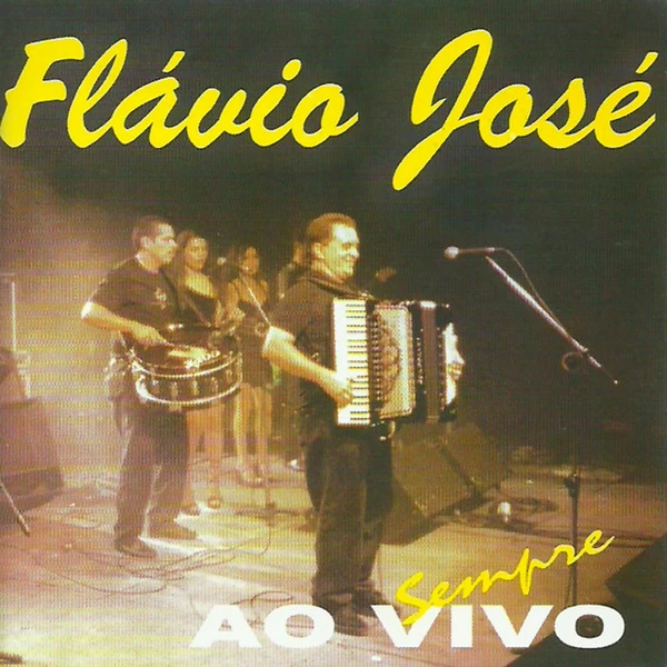 Flávio José - Ao Vivo Sempre (1999) por Divulgação