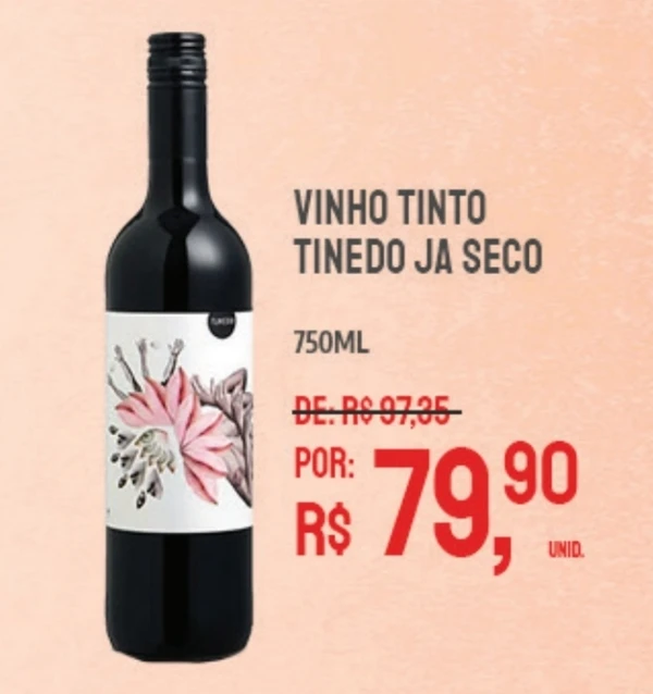 Vinho tinto Tinedo Ja seco por R$ 79,90 
Onde: Almacen Pepe  por Divulgação